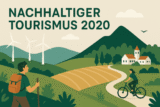 Von der Tourismusstrategie 2020 zur Tourismusstrategie 2030: Nachhaltigkeit als Wegweiser für Vorarlbergs Zukunft