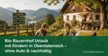 Bio Bauernhof Urlaub mit Kindern in Oberösterreich – ohne Auto & nachhaltig