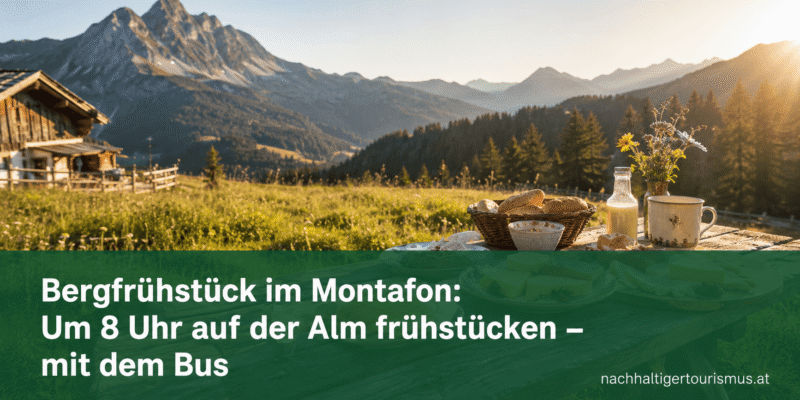 Bergfrühstück im Montafon: Um 8 Uhr auf der Alm frühstücken – mit dem Bus