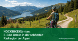 NOCKBIKE Kärnten: E-Bike Urlaub in der schönsten Radregion der Alpen