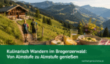 Kulinarisch Wandern im Bregenzerwald: Von Almstufe zu Almstufe genießen