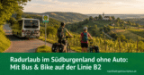 Radurlaub im Südburgenland ohne Auto: Mit Bus & Bike auf der Linie B2